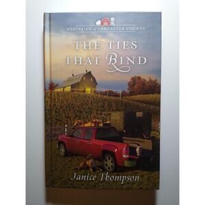 The Ties That Bind Janice Thompson Mysteries of Lancaster County